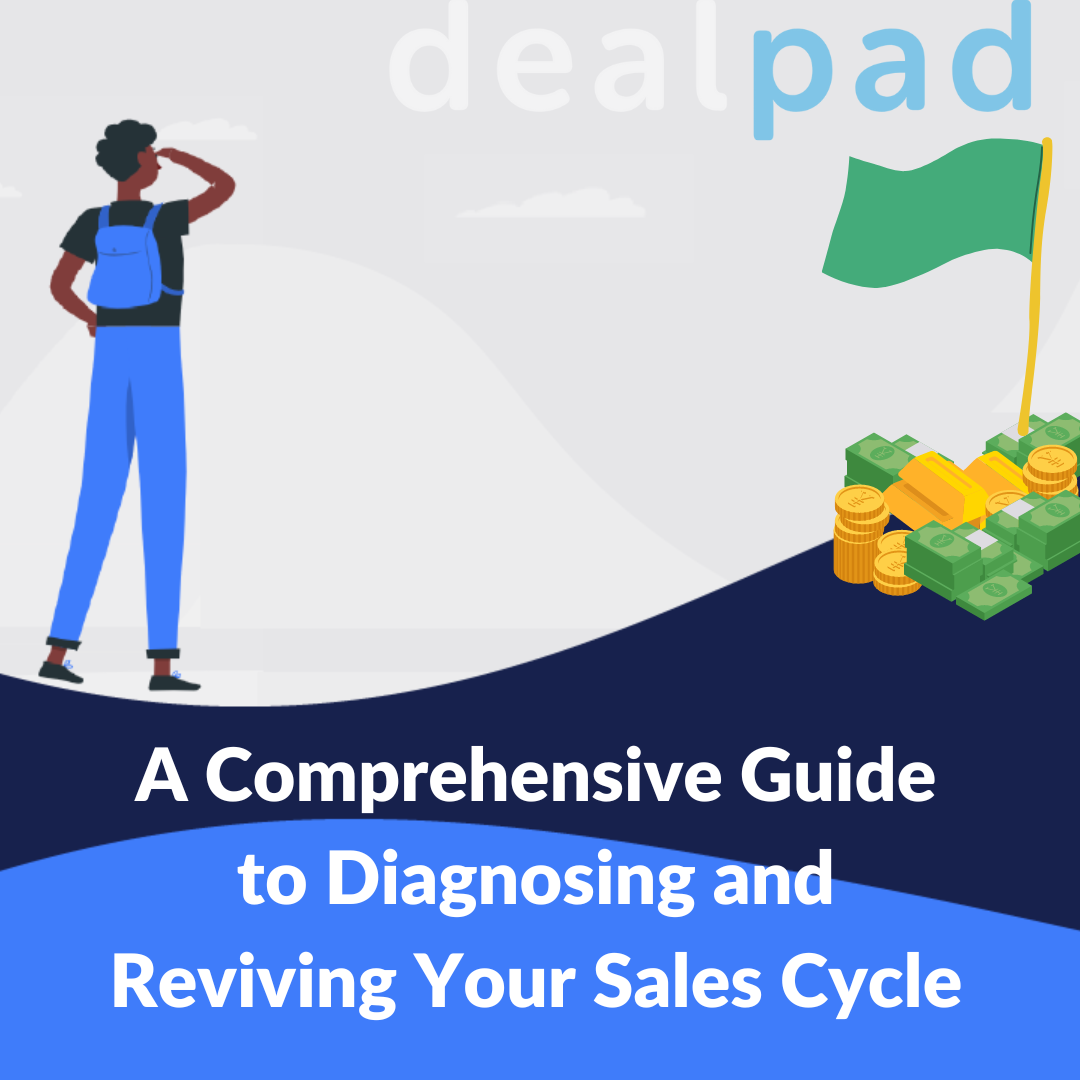 A comprehensive guide to diagnosing and reviving your sales cycle